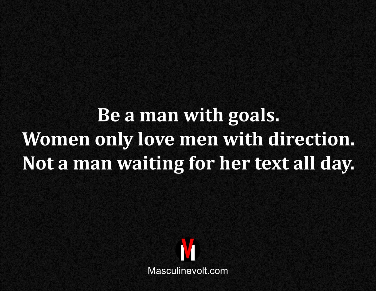 8 - BE A MAN WITH GOALS