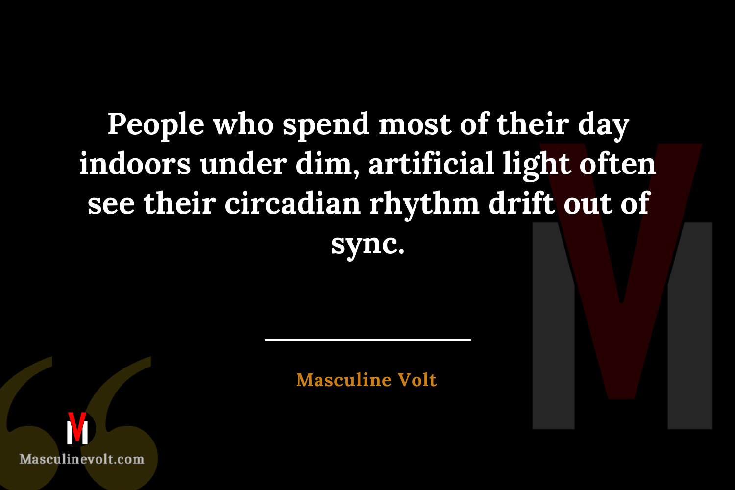 Quote by Masculine Volt